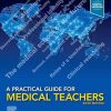A Practical Guide for Medical Teachers