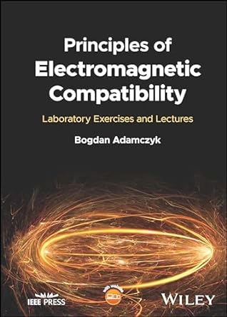 Principles of Electromagnetic Compatibility: Laboratory Exercises and Lectures