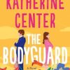The Bodyguard: A Novel