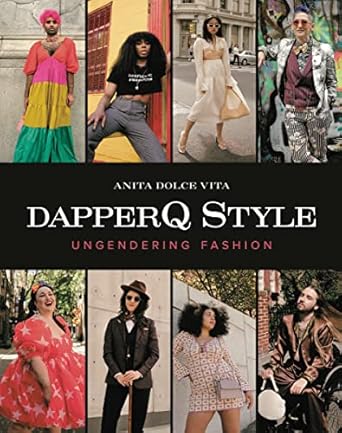Dapperq Style: Ungendering Fashion