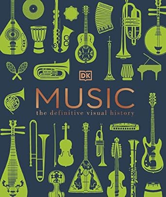 Music: The Definitive Visual History