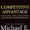 Competitive Advantage: Creating and Sustaining Superior Performance