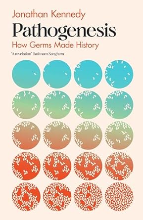 Pathogenesis: How germs made history