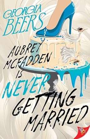 Aubrey McFadden Is Never Getting Married