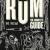 Rum: The Complete Guide