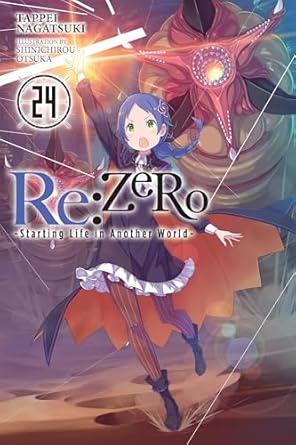 Re:ZERO -Starting Life in Another World-, Vol. 24 (light novel): Volume 24