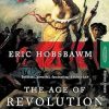 The Age Of Revolution: 1789-1848