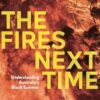 The Fires Next Time: Understanding Australia's Black Summer