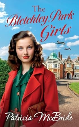 The Bletchley Park Girls: The next instalment in the Lily...
