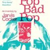 Good Pop, Bad Pop: The Sunday Times bestselling hit from Jarvis Cocker