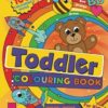 Toddler Colouring Book: For kids ages 1-4, 100 fun pages of letters, numbers, animals and shapes to colour and learn