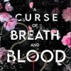 A Curse of Breath and Blood: The Mind Breaker Book 1 (1)