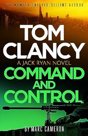 Tom Clancy Command and Control: The tense, superb new Jack Ryan thriller