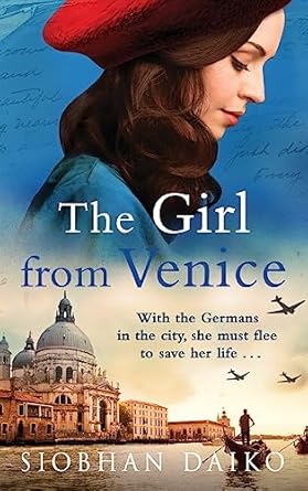The Girl from Venice: An epic, sweeping historical novel...