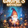 Gnome's Adventure Coloring Book: Great Collection Of Fantasy Adventure Of Gnome, Great Gifts For Kids, Teens Adults For Creativity, Stress Relief