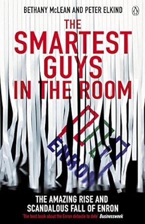 Smartest Guys In The Room, The: The Amazing Rise and Scandalous Fall of Enron