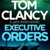 Executive Orders: Do not miss this edge-of-your-seat Tom Clancy thriller
