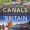 Canals of Britain: The Comprehensive Guide