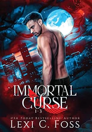 Immortal Curse Series Volume One: Blood Laws, Forbidden...
