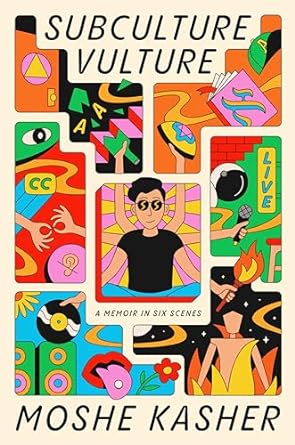 Subculture Vulture: A Memoir in Six Scenes