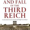 Rise And Fall Of The Third Reich