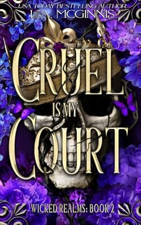 Cruel Is My Court: Wicked Realms: 2