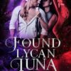 His Found Lycan Luna: Book 2