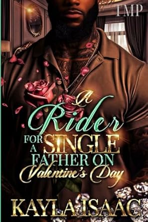 A RIDER FOR A SINGLE FATHER ON VALENTINE'S DAY: 11