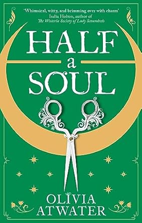 Half a Soul: Howl's Moving Castle meets Bridgerton in this cosy Regency fantasy romance