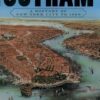 Gotham: A History of New York City to 1898