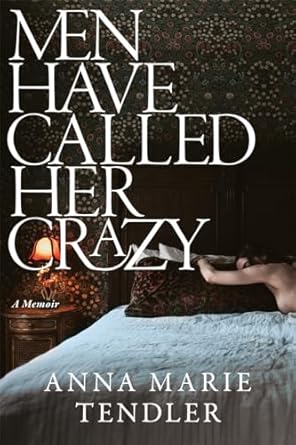 Men Have Called Her Crazy