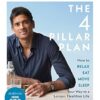 The 4 Pillar Plan: How to Relax, Eat, Move and Sleep Your Way to a Longer, Healthier Life