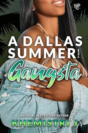 A Dallas Summer with A Gangsta