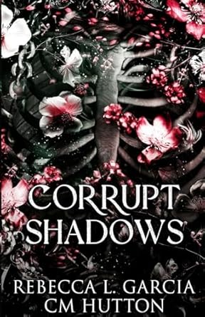 Corrupt Shadows: A dark, paranormal stalker romance