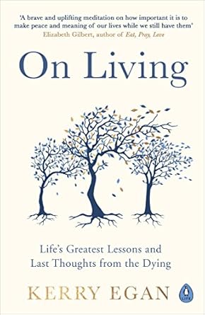 On Living: Dancing More, Working Less and Other Last Thoughts