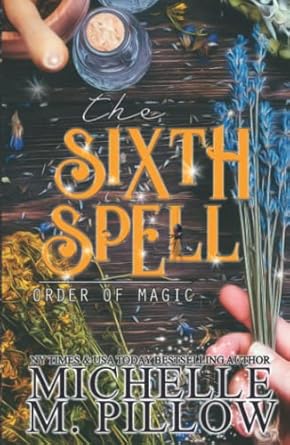 The Sixth Spell: A Paranormal Women’s Fiction Romance...