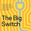 The Big Switch: Australia's Electric Future