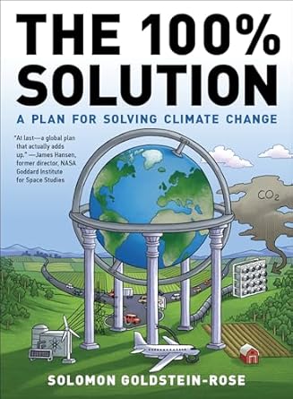 The 100% Solution: A Plan for Solving Climate Change