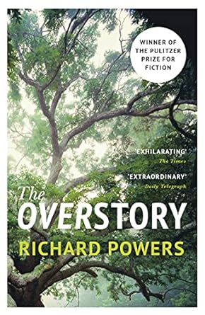 The Overstory: The million-copy global bestseller and winner of the Pulitzer Prize for Fiction