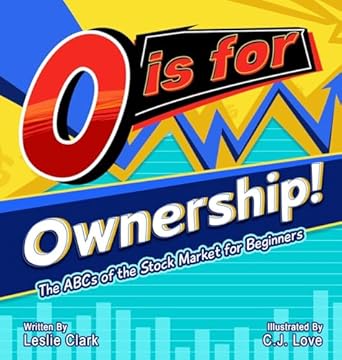 O is for Ownership! The ABCs of the Stock Market for Beginners