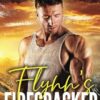 Flynn's Firecracker: A SEALs of Honor World Novel: 5