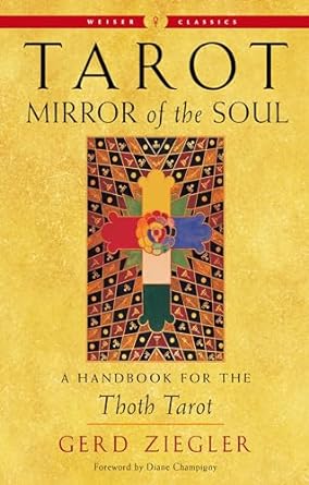 Tarot: Mirror of the Soul: A Handbook for the Thoth Tarot