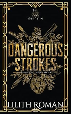 Dangerous Strokes: Alternate Cover Edition: a Dark Mafia Romance: 1