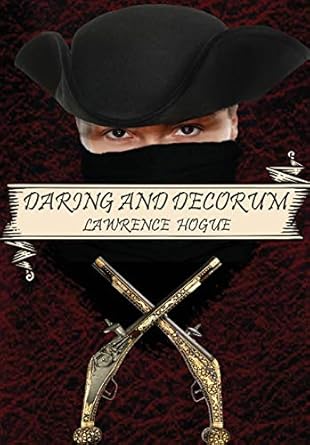 Daring and Decorum: A Highwayman Novel
