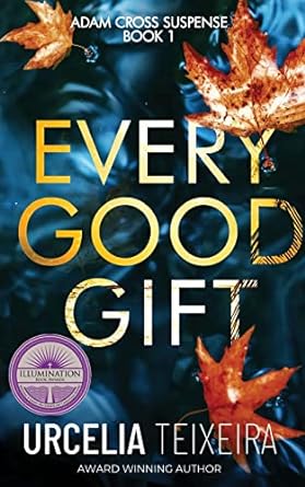 EVERY GOOD GIFT: A Contemporary Christian Mystery and Suspense Novel: 1