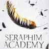Seraphim Academy: The Complete Series