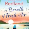 A Breath of Fresh Air: A beautiful, uplifting romantic read from MILLION COPY BESTSELLER Jessica Redland for 2024