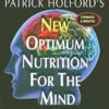 New Optimum Nutrition for the Mind: Expanded & Updated
