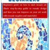 HOW TO MOSAIC FOR BEGINNERS: Beginners guide on how to start mosaic art (Basic step-by-step guide to mosaic design and how you can improve on your art work with mosaic supplies and materials)