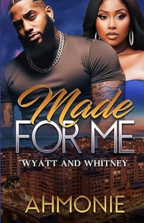 Made For Me: Wyatt and Whitney